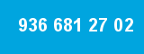 936 681 27 02